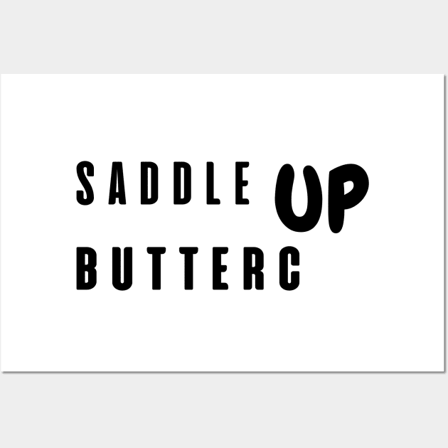 Saddle Up Buttercup Wall Art by SPEEDY SHOPPING